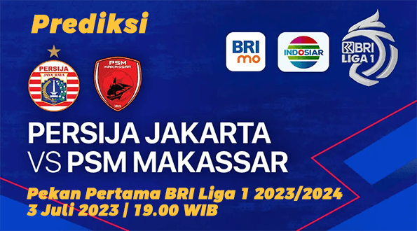 Prediksi Persija Jakarta vs PSM Makassar pada Pekan Pertama BRI Liga 1 2023/2024, 3 Juli 2023